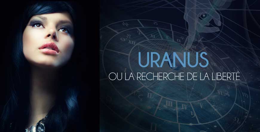 URANUS OU LA RECHERCHE DE LA LIBERTÉ